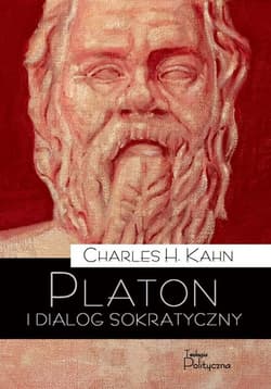 Platon i dialog sokratyczny - Charles Kahn