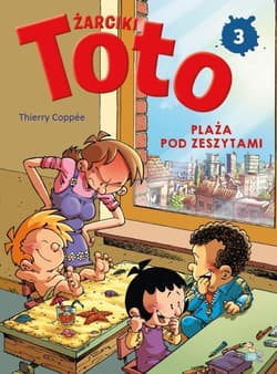 Plaża pod zeszytami. Żarciki Toto. Komiks. Tom 3 - Thierry Coppee
