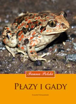 Płazy i gady. Fauna Polski wyd. 2023 - Krzysztof Klimaszewski