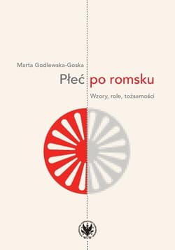 Płeć po romsku. Wzory, role, tożsamości