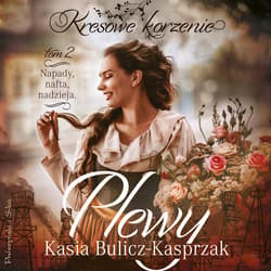 Plewy. Napady, nafta, nadzieja - audiobook - Kasia Bulicz-Kasprzak