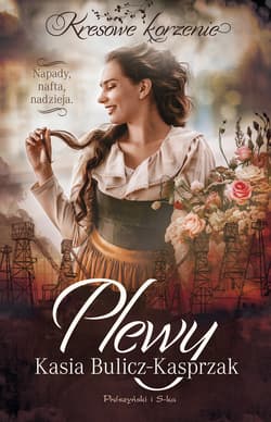 Plewy. Napady, nafta, nadzieja - ebook - Kasia Bulicz-Kasprzak