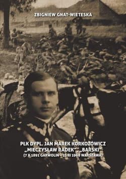 Płk Dypl. Jan Marek Korkozowicz - Zbigniew Gnat-Wieteska
