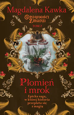 Płomień i mrok - ebook - Magdalena Kawka