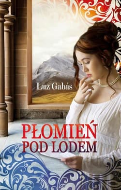 Płomień pod lodem - Luz Gabas