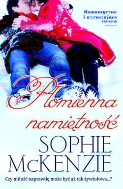 Płomienna namiętność - Sophie McKenzie