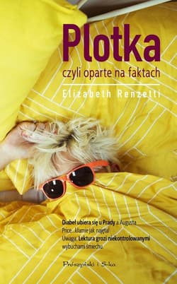 Plotka czyli oparte na faktach - Elizabeth Renzetti