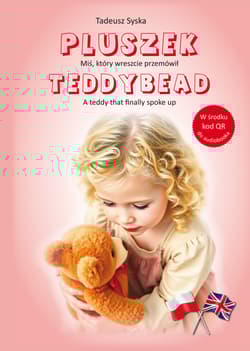Pluszek. Miś, który wreszcie przemówił / Teddybead. A teddy that finally spoke up - Tadeusz Syska