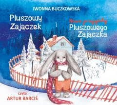 Pluszowy Zajączek i Nowe Przygody Pluszowego.. CD - Iwonna  Buczkowska