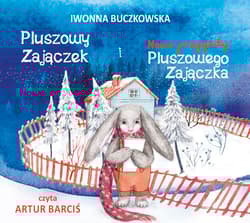 Pluszowy Zajączek i Nowe Przygody Pluszowego.. CD - Iwonna  Buczkowska