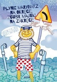 Płynie marynarz na okręcie, zgubił majtki na zakręcie. Niegrzeczne rymowanki - Jagielski Mateusz