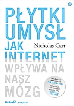 Płytki umysł Jak internet wpływa na nasz mózg - Nicholas Carr