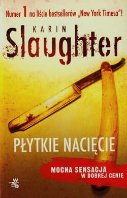 Płytkie nacięcie - Karin Slaughter