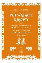 Pływające krowy, czyli zdrowo zakręconego... - Wojciech Koronkiewicz, Urszula Arter