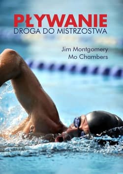 Pływanie Droga do mistrzostwa - Montgomery Jim, Chambers Mo