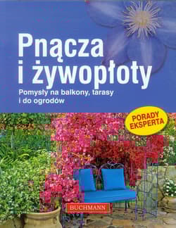 Pnącza i żywopłoty. Pomysły na balkony, tarasy i do ogrodów - Tanja Ratsch