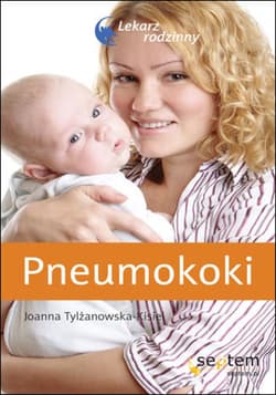 Pneumokoki. Lekarz rodzinny - ebook - Joanna Tylżanowska-Kisiel