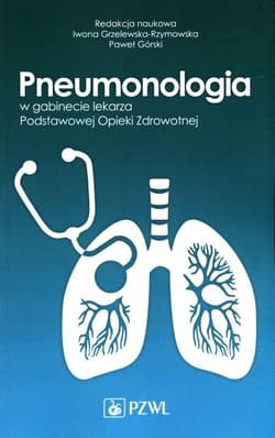 Pneumonologia w gabinecie lekarza POZ - Górski Paweł, Grzelewska-Rzymowska Iwona