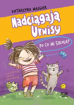 Po co mi szkoła? Nadciągają Urwisy. Tom 2 - Katarzyna Majgier
