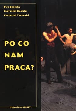 Po co nam praca? - Opolska Ewa