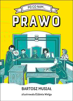 Po co nam… prawo - Bartosz Musiał