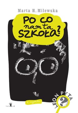 Po co nam ta szkoła - Marta Milewska