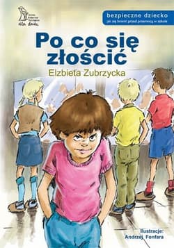 Po co się złościć - Elżbieta  Zubrzycka