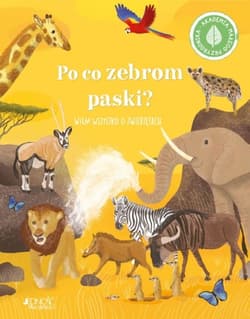 Po co zebrom paski? Wiem wszystko o zwierzętach - Polly Cheeseman