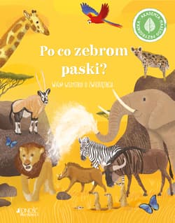 Po co zebrom paski? Wiem wszystko o zwierzętach - Polly Cheeseman