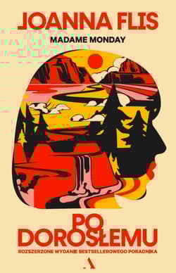 Po dorosłemu. Madame Monday wyd. 2025 - Joanna Flis