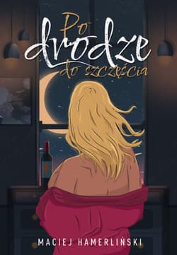 Po drodze do szczęścia - Maciej Hamerliński