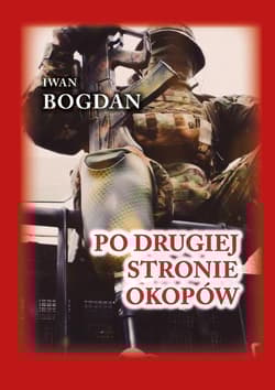 Po drugiej stronie okopów (twarda) - Bogdan Iwan