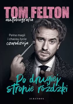 Po drugiej stronie różdżki - Tom Felton