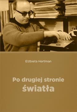 Po drugiej stronie światła - Elżbieta Hartman