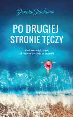 Po drugiej stronie tęczy - Dorota Stachura