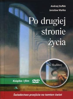 Po drugiej stronie życia Książka i film DVD Siła Modlitwy