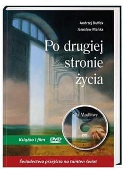 Po drugiej stronie życia Książka i film DVD Siła Modlitwy