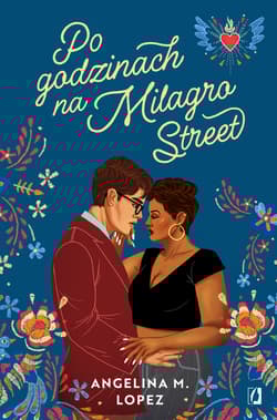 Po godzinach na Milagro Street - Lopez Angelina M.