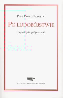 Po ludobójstwie Eseje o języku, polityce i kinie - Pasolini Pier Paolo