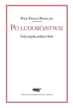 Po ludobójstwie Eseje o języku, polityce i kinie - Pasolini Pier Paolo