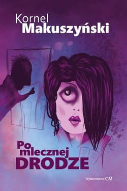 Po mlecznej drodze - Kornel  Makuszyński