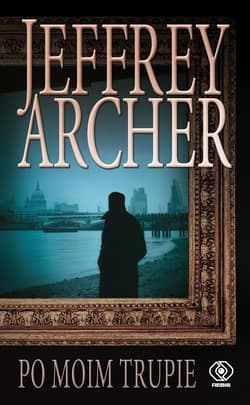 Po moim trupie - ebook - Jeffrey Archer