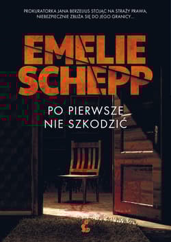 Po pierwsze nie szkodzić - Emelie Schepp