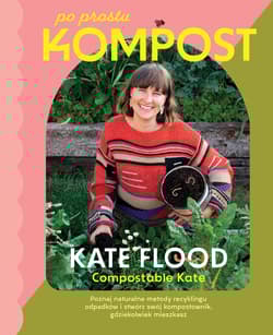 Po prostu kompost - Kate Flood