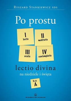 Po prostu lectio divina na niedziele i święta Rok A - Ryszard Stankiewicz