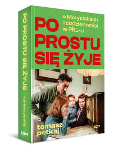 Galeria - zdjęcie nr. 2 - Po prostu się żyje. O Matysiakach i codzienności w PRL-u