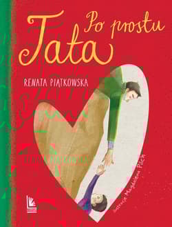 Po prostu tata - Renata Piątkowska