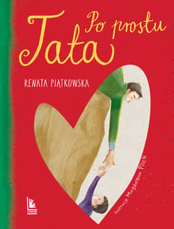 Po prostu tata - Renata Piątkowska
