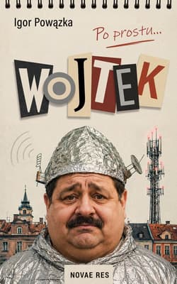 Po prostu… Wojtek - Igor Powązka