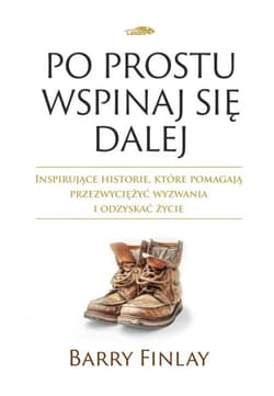 Po prostu wspinaj sie dalej - Barry Finlay